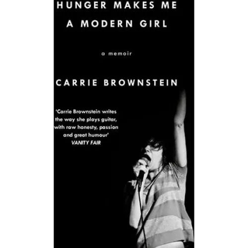 Carrie Brownstein: Hunger Makes Me a Modern Girl - Bog