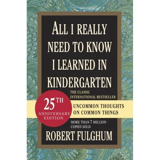 All I Really Need to Know I Learned in Kindergarten Uncommon