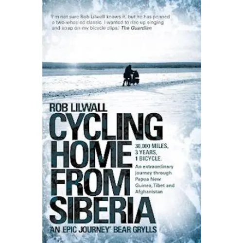 Rob Lilwall: Cycling Home From Siberia - Bog
