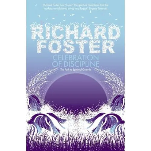 Richard Foster - Celebration of Discipline (Bog)