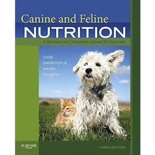 Canine and Feline Nutrition (3. udgave) - Leighann Daristotle m.fl.