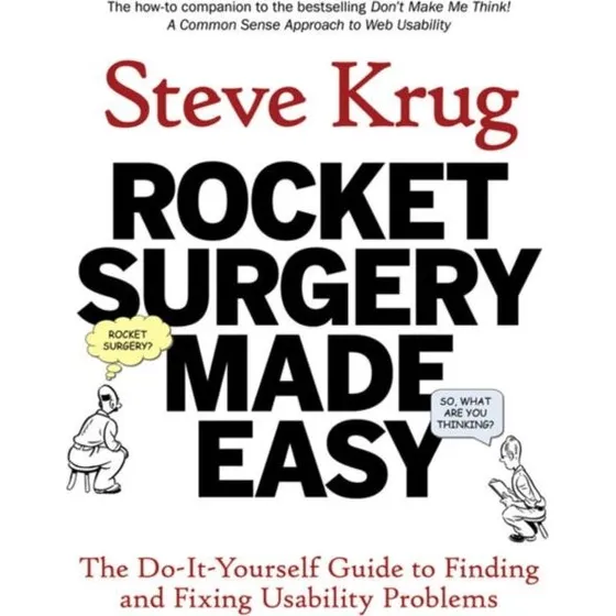Steve Krug: Rocket Surgery Made Easy