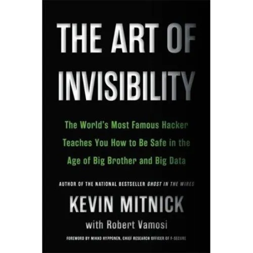 The Art of Invisibility - Kevin Mitnick & Robert Vamosi (Bog)