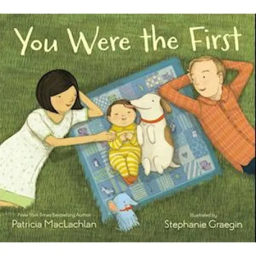 You Were the First - Patricia MacLachlan & Stephanie Graegin (Bog)