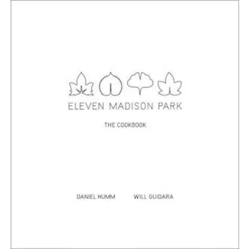 Eleven Madison Park - Daniel Humm, Francesco Tonelli & Will Guidara