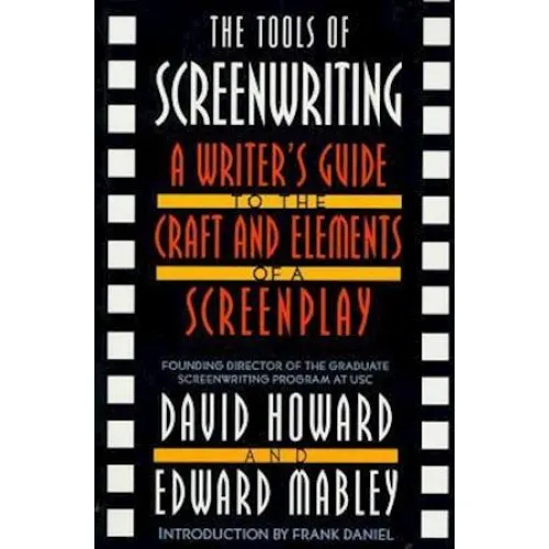 The Tools of Screenwriting - David Howard & Edward Mabley (Bog)