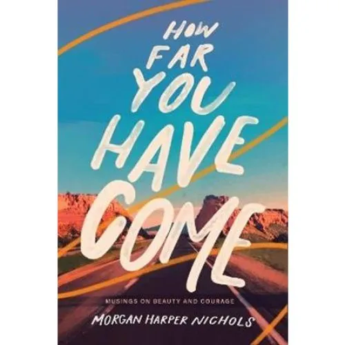 Morgan Harper Nichols: How Far You Have Come - Bog