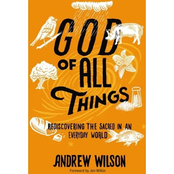 God of All Things - Andrew Wilson (Bog)