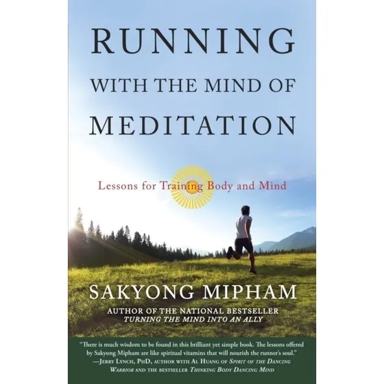 Running With the Mind of Meditation - Sakyong Mipham Rinpoche