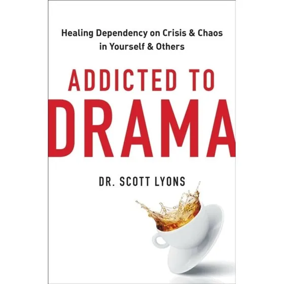 Addicted to Drama af Scott Lyons