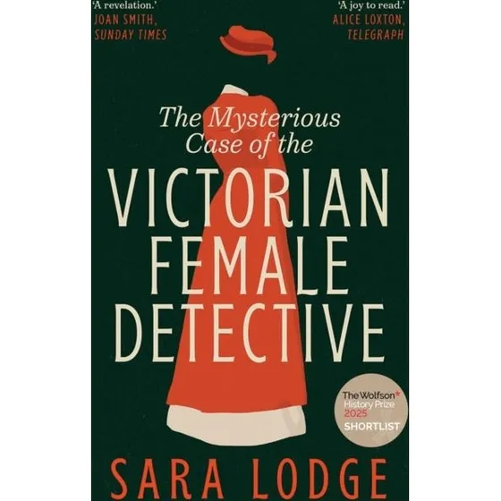Sara Lodge: The Mysterious Case of the Victorian Female Detective