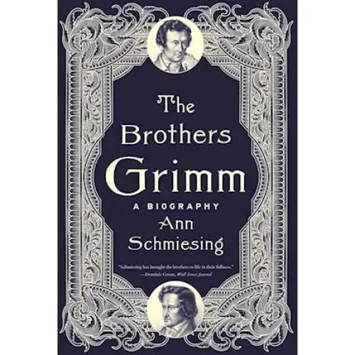 The Brothers Grimm - Ann Schmiesing