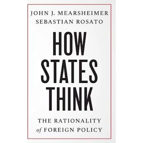 How States Think - Sebastian Rosato & John J. Mearsheimer (Bog)