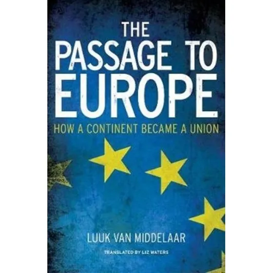 The Passage to Europe af Luuk van Middelaar