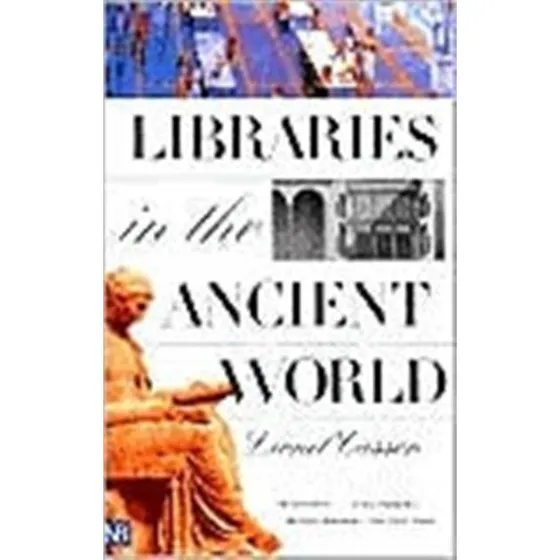 Lionel Casson: Libraries in the Ancient World