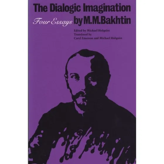 The Dialogic Imagination - Mikhail Bakhtin