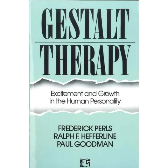 Gestalt Therapy - Frederick S. Perls