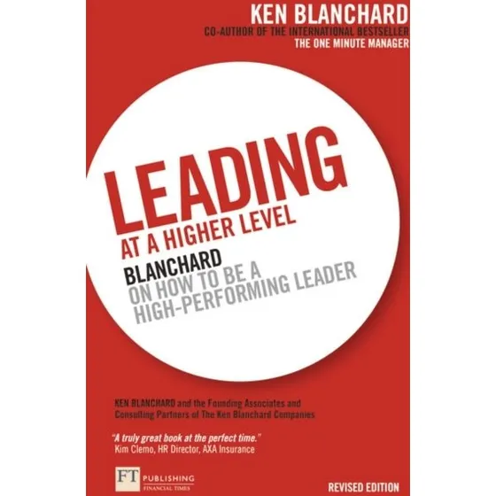 Ken Blanchard: Leading at a Higher Level