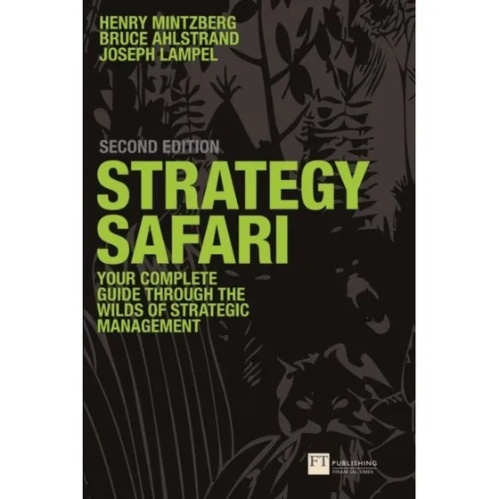 Strategy Safari - Henry Mintzberg & Joseph B. Lampel (Bog)