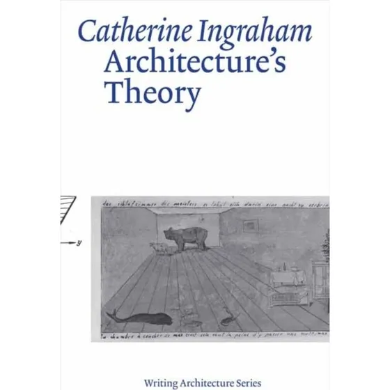 Architecture's Theory - Catherine Ingraham