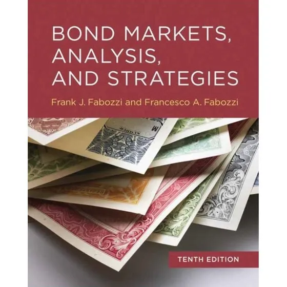 Bond Markets, Analysis, and Strategies, 10. udgave - Fabozzi