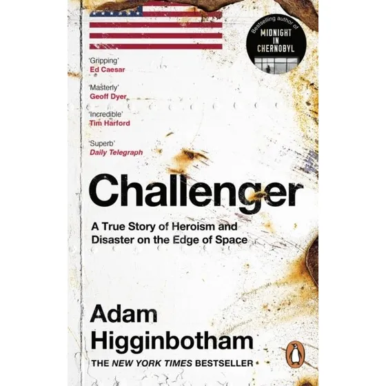 Challenger: A True Story of Heroism and Disaster af Adam Higginbotham