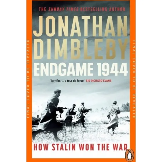 Jonathan Dimbleby: Endgame 1944