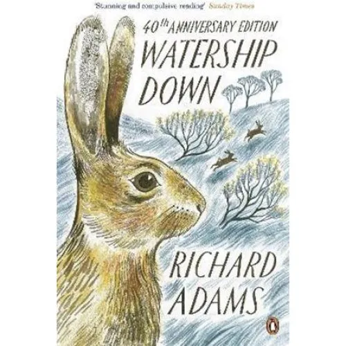 Richard Adams: Watership Down - 40th Anniversary Edition