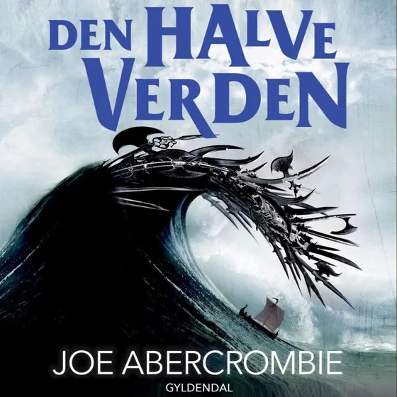 Det Splintrede Hav 2: Den halve verden - Joe Abercrombie