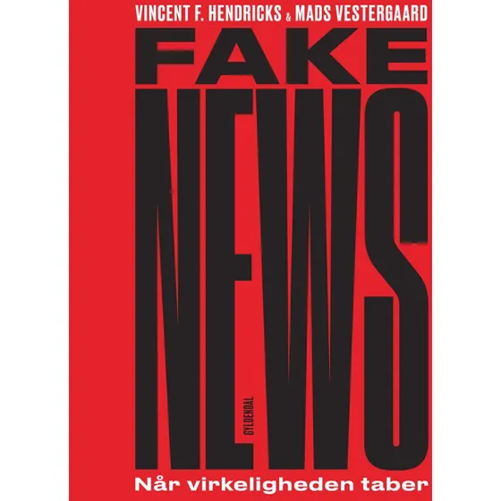 Fake News af Vincent F. Hendricks & Mads Vestergaard