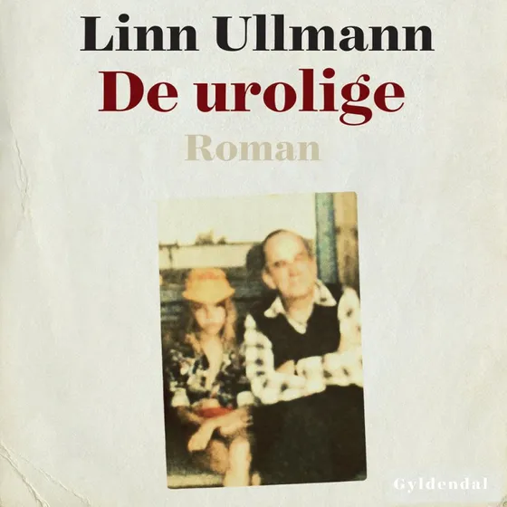 Linn Ullmann: De urolige
