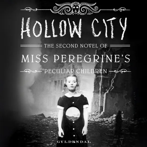 Ransom Riggs: Frøken Peregrines sælsomme børn 2 - Hollow City