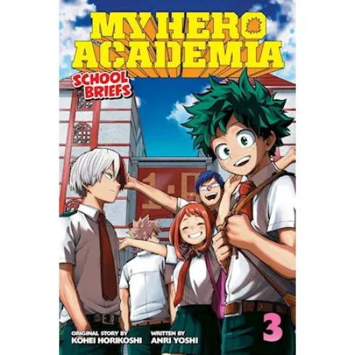 My Hero Academia: School Briefs, Vol. 3 - Kohei Horikoshi & Anri Yoshi
