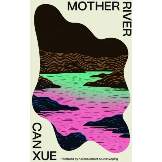 Can Xue: Mother River