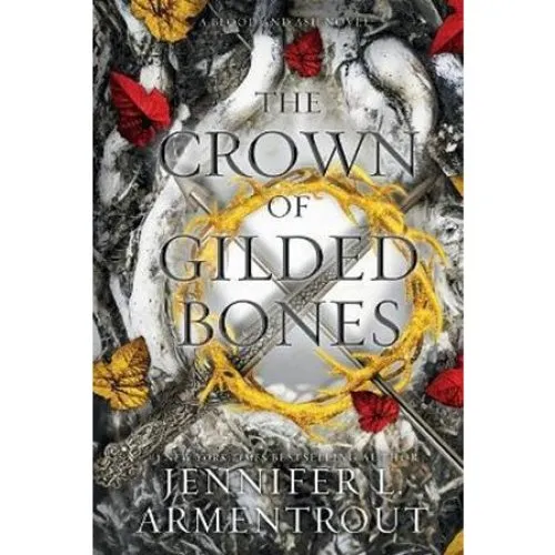 Jennifer L. Armentrout: The Crown of Gilded Bones (Blood and Ash #3)