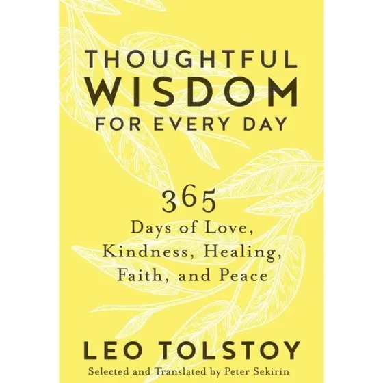 Leo Tolstoy: Thoughtful Wisdom for Every Day