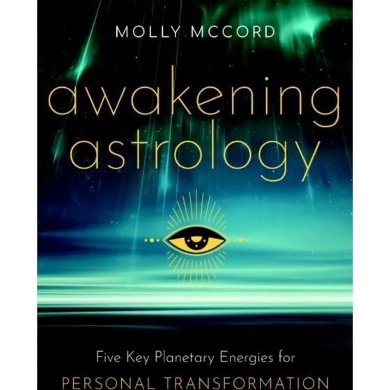 Awakening Astrology - Molly McCord (Bog)
