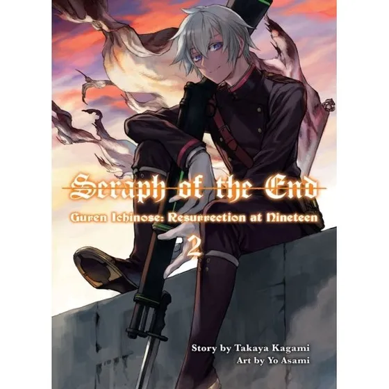 Seraph of the End: Guren Ichinose, Resurrection at Nineteen, Vol. 2