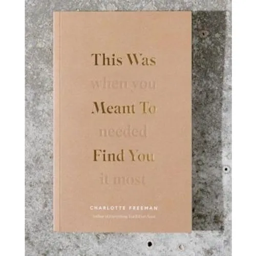 Charlotte Freeman: This Was Meant to Find You - Bog