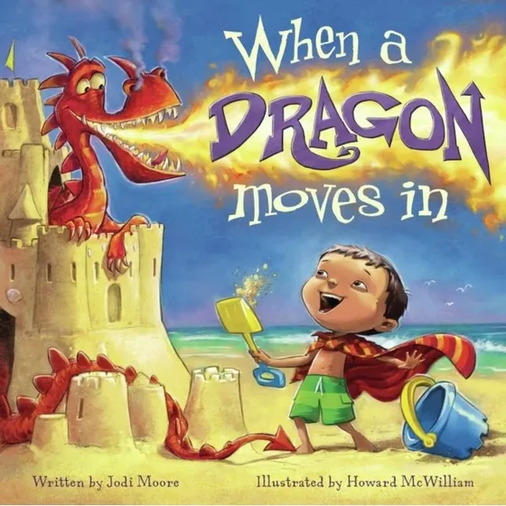 When a Dragon Moves in - Jodi Moore - Billedbog