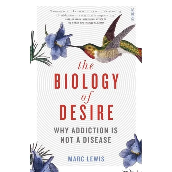 The Biology of Desire: Marc Lewis - Bog