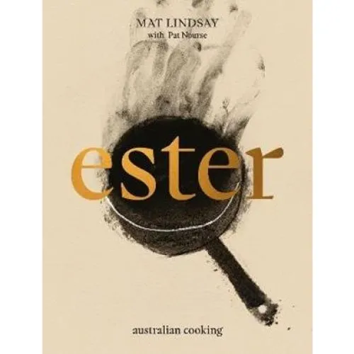 Ester: Australian Cooking - Pat Nourse & Mat Lindsay (Bog)