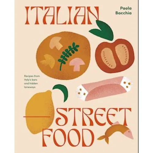 Italian Street Food - Paola Bacchia & Paula Bacchia (Bog)
