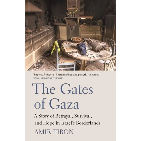 The Gates of Gaza - Amir Tibon