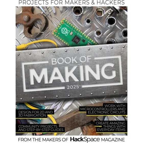 HackSpace Book of Making 2025: Projekter for Makers og Hackers