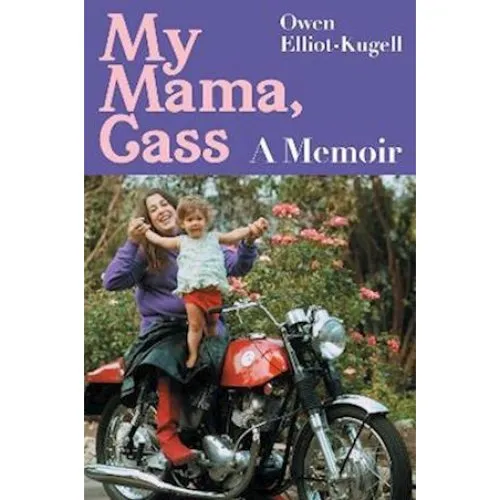 My Mama, Cass - Owen Elliot-Kugell - Bog