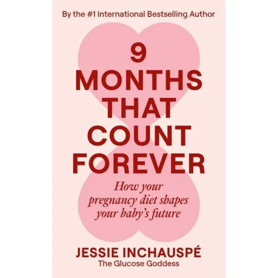 Jessie Inchauspé: Nine Months That Count Forever