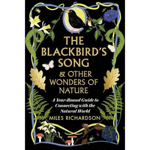 The Blackbird's Song & Other Wonders of Nature - Miles Richardson
