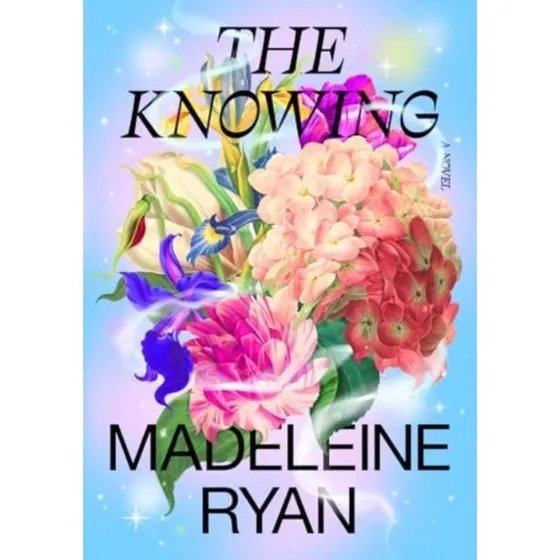 Madeleine Ryan - The Knowing (Trykt bog)