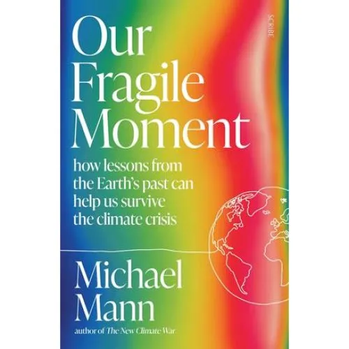 Michael Mann: Our Fragile Moment - Bog